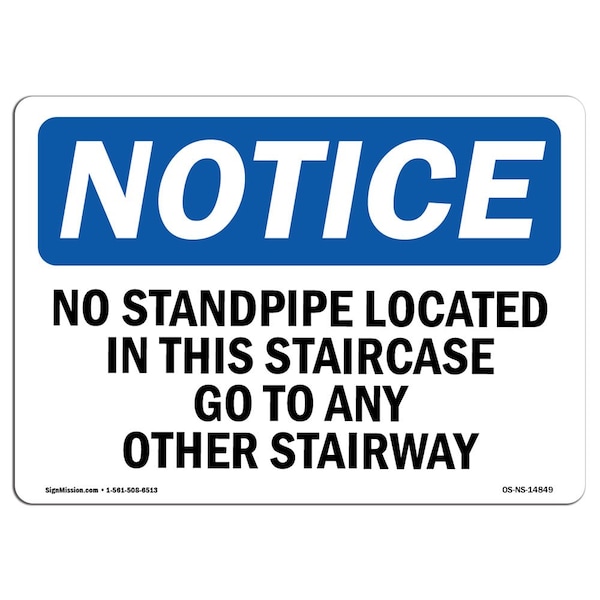Safety Sign, OSHA Notice, 18" Height, No Standpipe Located In This Staircase Go Sign, Landscape